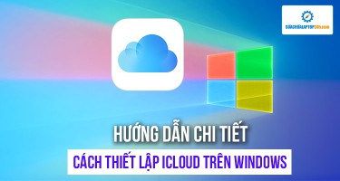 Hướng dẫn chi tiết cách thiết lập iCloud trên Windows