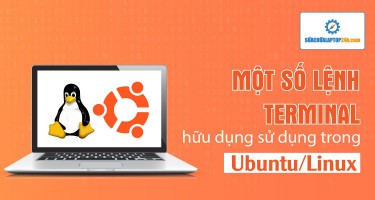 Một số lệnh terminal hữu dụng được dùng trong Ubuntu/Linux
