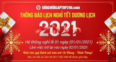 Thông báo nghỉ tết dương lịch 2021 trên toàn hệ thống Sửa chữa Laptop 24h