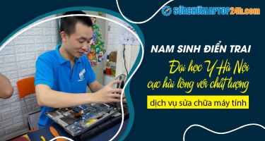 Nam sinh điển trai Đại học Y Hà Nội cực hài lòng với dịch vụ sửa lỗi ổ cứng Dell 5559 