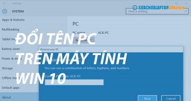 Chiêu thức giúp bạn đổi tên máy tính Win 10 vô cùng nhanh chóng