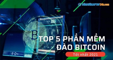 Làm giàu với top 5 phần mềm đào Bitcoin tốt nhất 2021