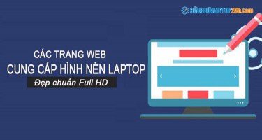 Đánh giá các trang web cung cấp hình nền laptop đẹp, chất lượng Full HD