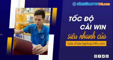 Tốc độ cài win siêu nhanh của sửa chữa laptop 24h.com