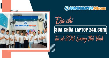Địa chỉ Sửa chữa Laptop 24h Lương Thế Vinh uy tín, chất lượng