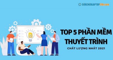 Top 5 phần mềm thuyết trình chất lượng nhất năm 2021