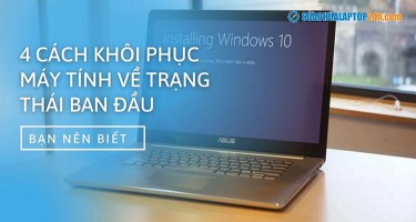 Top 4 cách khôi phục máy tính về trạng thái ban đầu mà bạn nên biết