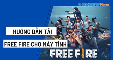 Hướng dẫn tải Free Fire cho máy tính nhanh chóng, dễ dàng