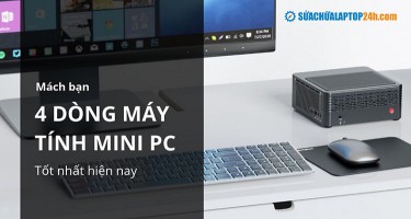 Mách bạn 4 dòng máy tính mini tốt nhất hiện nay