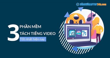 Top 3 phần mềm tách tiếng video hot nhất hiện nay