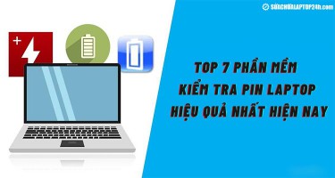 Mách bạn 7 phần mềm kiểm tra pin laptop chính xác nhất hiện nay