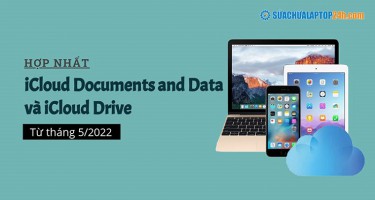 Apple sẽ hợp nhất iCloud Documents and Data và iCloud Drive từ tháng 5/2022