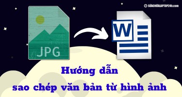 Cách sao chép văn bản từ hình ảnh trên Windows cực đơn giản