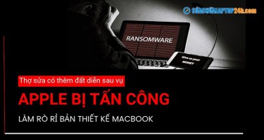 Thợ sửa có thêm đất diễn sau vụ Apple bị tấn công làm rò rỉ bản thiết kế Macbook