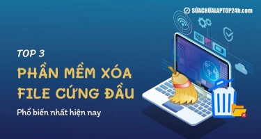 Top 3 phần mềm xóa file cứng đầu phổ biến nhất hiện nay