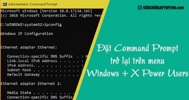 Cách khôi phục Command Prompt trên menu Windows + X Power Users
