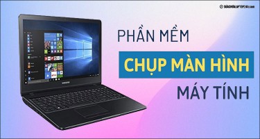 Top 7 phần mềm chụp màn hình máy tính miễn phí phổ biến hiện nay