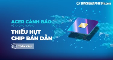 Acer: Cảnh báo khủng hoảng thiếu hụt chip bán dẫn toàn cầu