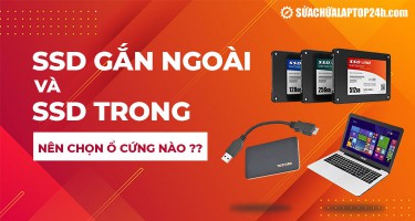 SSD gắn ngoài và SSD trong: Chọn ổ cứng nào cho máy tính?