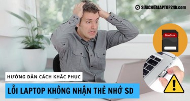 Hướng dẫn cách khắc phục lỗi laptop không nhận thẻ nhớ SD