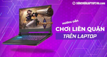 Chia sẻ: Cách chơi liên quân trên laptop, PC
