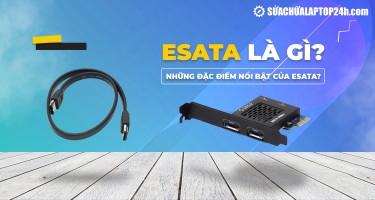 eSATA là gì? Những đặc điểm nổi bật của eSATA?
