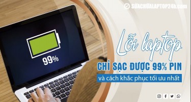  Cách khắc phục pin laptop không sạc đầy được 100% win 10, 11 tại nhà