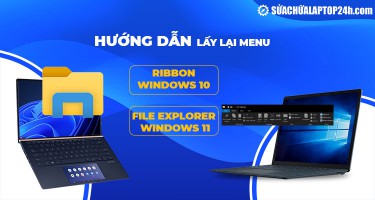 Hướng dẫn lấy lại Menu Ribbon Windows 10, File Explorer trên Windows 11