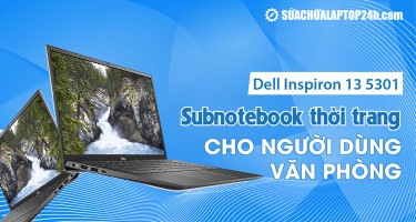 Dell Inspiron 13 5301: Subnotebook văn phòng thời trang