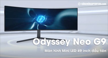 Samsung Odyssey Neo G9: Màn hình Mini LED 49 inch đầu tiên
