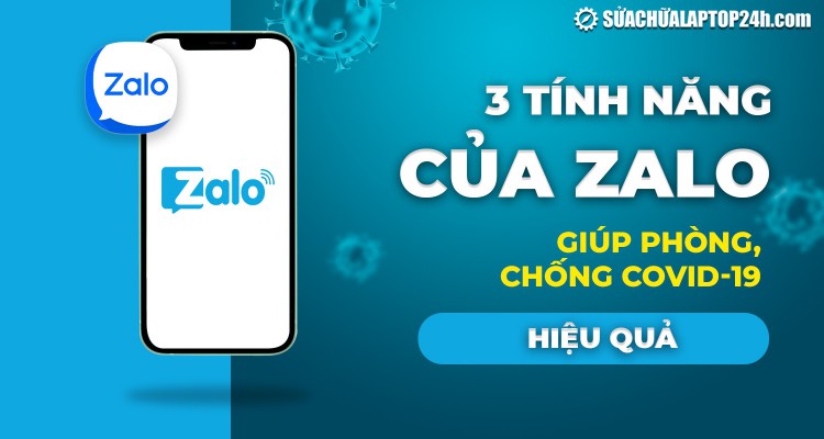 3 tính năng Zalo giúp phòng chống Covid-19 hiệu quả