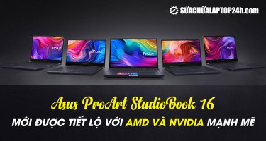 ASUS ProArt StudioBook 16 mới được tiết lộ với AMD và NVIDIA mạnh mẽ