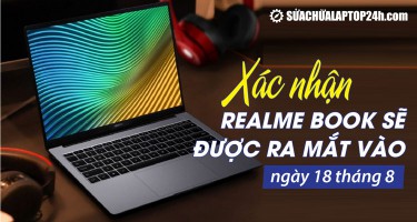 Xác nhận Realme Book sẽ được ra mắt vào ngày 18 tháng 8