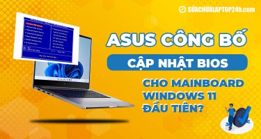 Asus cập nhật BIOS cho mainboard hỗ trợ chạy Windows 11