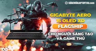 Gigabyte Aero 15 OLED XD: Flagship cho người sáng tạo và game thủ