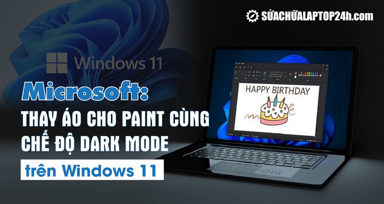 Paint trên Windows 11: Bổ sung giao diện, thêm chế độ Dark Mode
