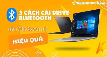 3 cách cài driver Bluetooth cho Win 10 hiệu quả