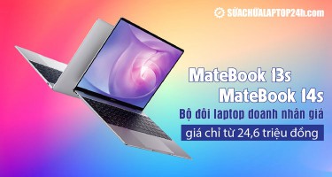MateBook 13s và MateBook 14s: Bộ đôi laptop doanh nhân giá chỉ từ 24,6 triệu đồng