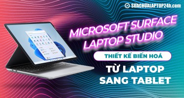 Microsoft Surface Laptop Studio: Thiết kế biến hoá từ laptop sang tablet