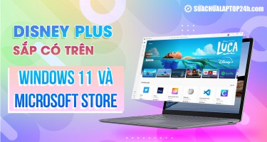 Disney Plus sắp có mặt trên Windows 11 và Microsoft Store