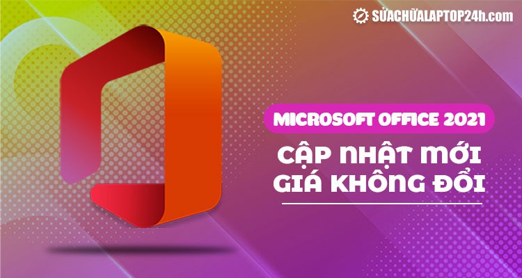 Hé lộ thiết kế Microsoft Office 2021 mới, giá khởi điểm từ 150 USD
