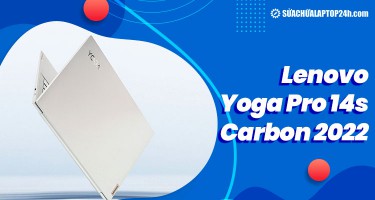 Lenovo Yoga Pro 14s Carbon 2022 gây chú ý với thiết kế mỏng và khung máy siêu nhẹ