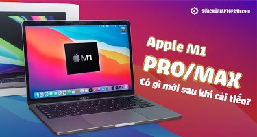 Apple M1 Pro và M1 Max: Hiệu năng gấp đôi so với M1