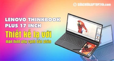 Lenovo ThinkBook Plus 17 inch: Concept độc lạ với màn hình phụ cạnh bàn phím