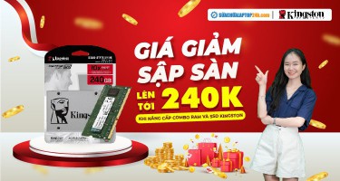 Nâng cấp combo Ram và SSD Kingston giá giảm sập sàn duy nhất tại Sửa chữa Laptop 24h.com