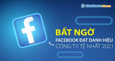 Bất ngờ Facebook - Meta đạt danh hiệu công ty tệ nhất 2021