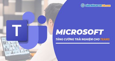 Microsoft dự định cải thiện trải nghiệm mới cho Teams