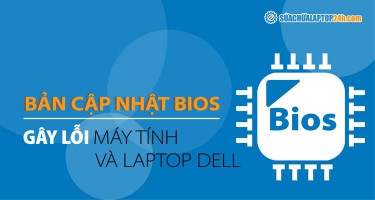 Cập nhật BIOS mới khiến hàng loạt mẫu laptop Dell bị tê liệt