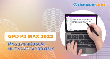 GPD P2 Max 2022 tăng 25% hiệu suất nhờ nâng cấp bộ xử lý