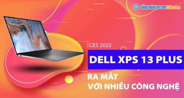 CES 2022 | Dell XPS 13 Plus với CPU AderLake-P và thiết kế tối giản